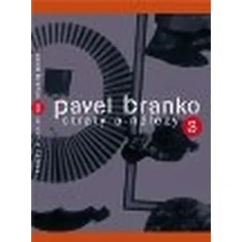 Straty a nálezy 3 - Pavel Branko