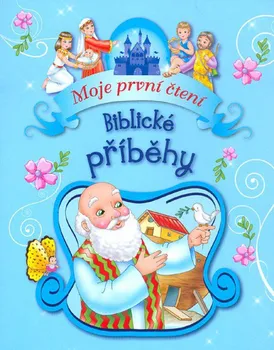 První čtění Moje první čtení: Biblické příběhy - Klub čtenářů (2017, brožovaná)