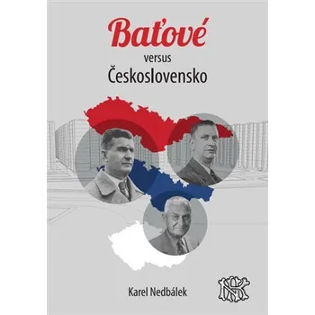 Literární biografie Čibe a.s., advokátní kancelář K. Nedbálek Baťové versus Československo