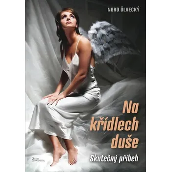 Kniha Na křídlech duše - Noro Ölvecký (E-Kniha)