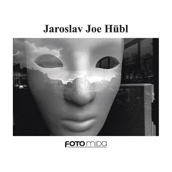 Umění Foto Mida Jaroslav Joe Hübl