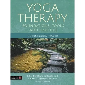 Cizojazyčná kniha Yoga Therapy Foundations, Tools, and Practice