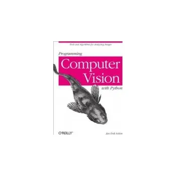 Technika Programming Computer Vision with Python - Solem, Jan Erik