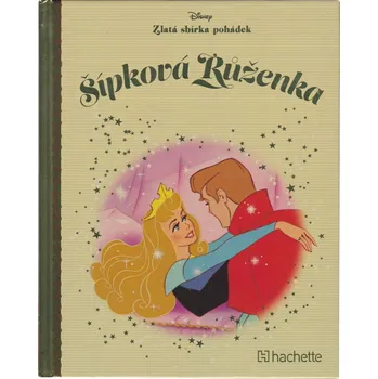Pohádka Disney (030) Zlatá sbírka pohádek Šípková Růženka