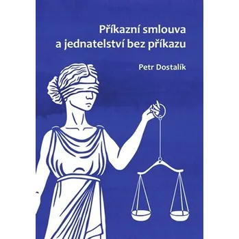 Západočeská univerzita v Plzni Příkazní smlouva a jednatelství bez příkazu