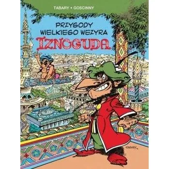 Przygody wielkiego wezyra Iznoguda T.1 - Praca zbiorowa