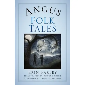 Cestování Angus Folk Tales - Farley, Erin