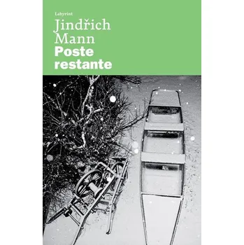 Poste restante - Jindřich Mann (2012, pevná) Literární biografie Poste restante - Jindřich Mann (2012, pevná)
