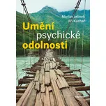 Umění psychické odolnosti - Marian…