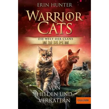 Warrior Cats - Welt der Clans. Von Helden und Verrätern - Erin Hunter