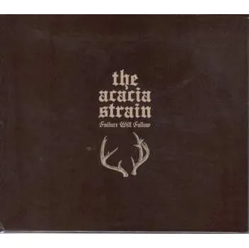 Zahraniční hudba CD The Acacia Strain: Failure Will Follow 2023