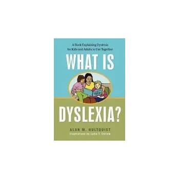 Cizojazyčná kniha What is Dyslexia? - Hultquist, Alan M.