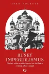 Ruský imperialismus: Umění, věda a…