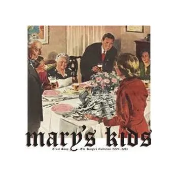 Zahraniční hudba CD Mary's Kids: Crust Soup - The Singles Collection 2006 - 2013 DIGI 2015 Digipack