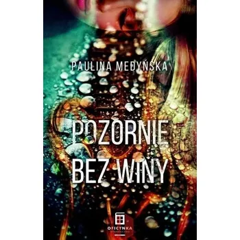 Pozornie bez winy - Paulina Medyńska