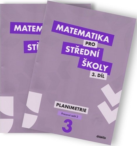 Matematika pro SŠ 3. díl: Planimetrie - Didaktis (2020, brožovaná) od