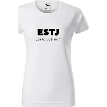 Dámské tričko Dámské tričko - ESTJ-Já to udělám Barva: Bílá, Velikost: L