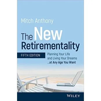 The New Retirementality - Anthony, Mitch