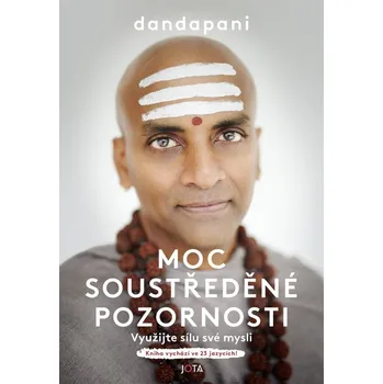 Moc soustředěné pozornosti - Dandapani (2023, brožovaná), e-kniha
