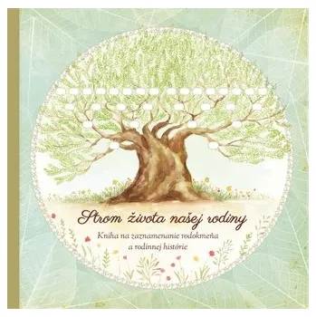 Strom života našej rodiny - kolektív autorov.