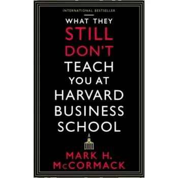 What They Still Don't Teach You At Harvard Business School (EN)
