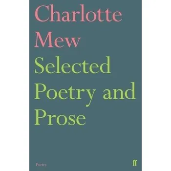 Cizojazyčná kniha Selected Poetry and Prose - Mew, Charlotte