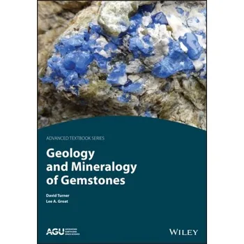 Geology and Mineralogy of Gemstones - Turner, David