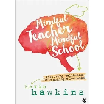 Cizojazyčná kniha Mindful Teacher, Mindful School - Hawkins, Kevin