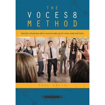 The VOCES8 Method - Start the school day with a musical wake-up for voice, body and mind 907510