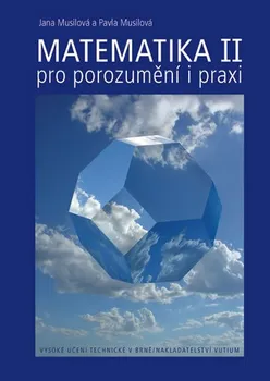 Matematika Matematika pro porozumění i praxi II/1 + II/2 - Jana Musilová, Pavla Musilová (2012, pevná)