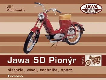Kniha Jawa 50 Pionýr: Historie, vývoj, technika, sport - Jiří Wohlmuth [E-kniha]