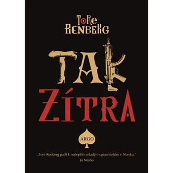 Kniha Tak zítra - Tore Renberg