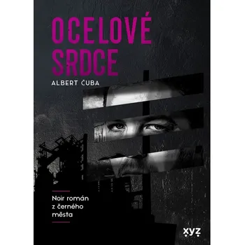 Kniha Ocelové srdce - Albert Čuba (E-Kniha)