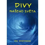 Divy našeho světa - Ida Rystonová…