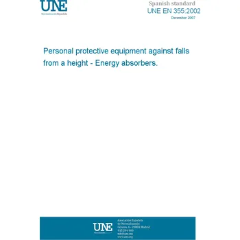 Cizojazyčná kniha UNE EN 355:2002 Personal protective equipment against falls from a height - Energy absorbers. Španělsky PDF