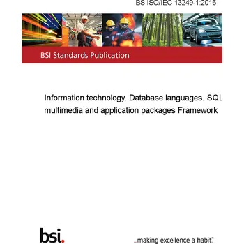 BS ISO/IEC 13249-1:2016 Information technology. Database languages. SQL multimedia and application packages Framework Anglicky Tisk