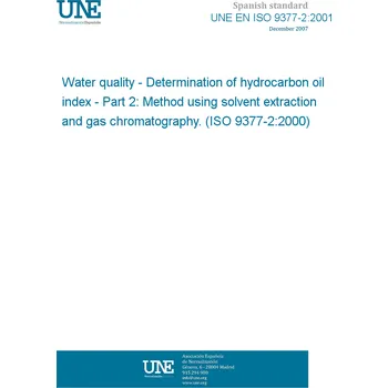 Cizojazyčná kniha UNE EN ISO 9377-2:2001 Water quality - Determination of hydrocarbon oil index - Part 2: Method using solvent extraction and gas chromatography. (ISO 9377-2:2000) Španělsky Tisk