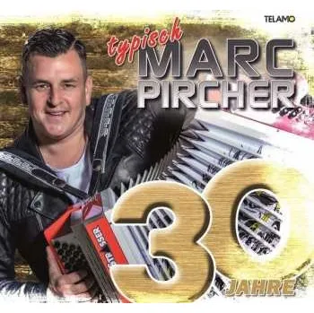 Zahraniční hudba CD Marc Pircher: 30 Jahre: Typisch Marc Pircher 2022