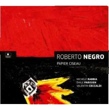 Zahraniční hudba CD Roberto Negro: Papier Ciseau 2021