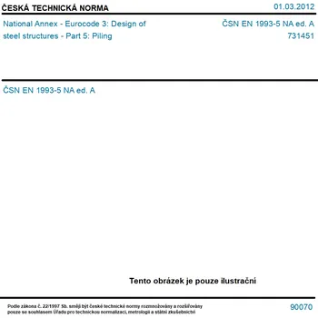 ČSN EN 1993-5 NA ed. A - National Annex - Eurocode 3: Design of steel structures - Part 5: Piling - Tisk