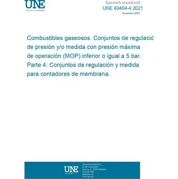 Cizojazyčná kniha UNE 60404-4:2021 Gaseous fuels. Regulation pressure and/or measurement packages with a maximum operating pressure up to 5 bar. Part 4: Regulation pressure and/or measurement packages for diaphragm gas meters Španělsky Tisk