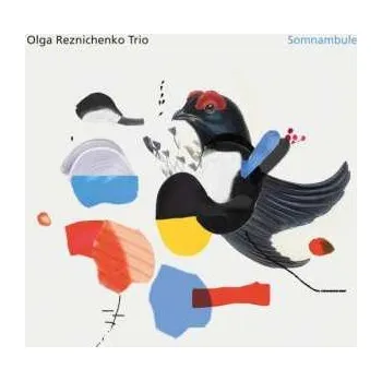 Zahraniční hudba CD Olga Reznichenko Trio: Somnambule 2022