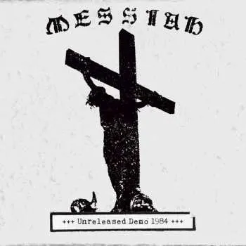 CD Messiah: Unreleased Demo 1984 LTD 2018
