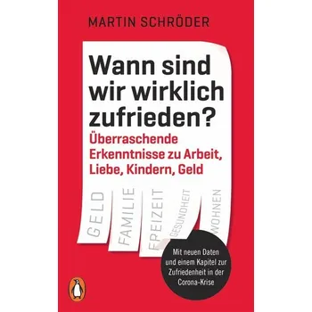 Wann sind wir wirklich zufrieden? - Schröder, Martin [DE] (2021, Soft, Penguin TB Verlag)