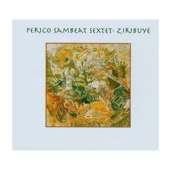 Zahraniční hudba CD Perico Sambeat Sextet: Ziribuye 2019
