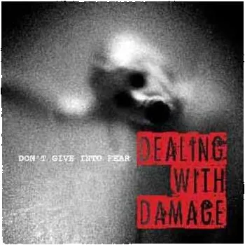 Zahraniční hudba SP Dealing With Damage: Don't Give Into Fear 2017