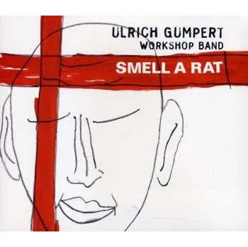 Zahraniční hudba CD Ulrich Gumpert Workshop Band: Smell A Rat 2018