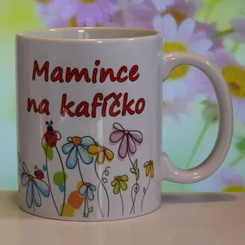 Hrnek keramický s potiskem Mamince na kafíčko