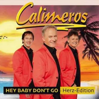 Zahraniční hudba 2CD Calimeros: Hey Baby Don't Go 2020
