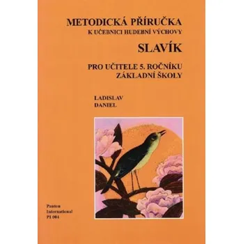 Hudební výchova Slavík - metodická příručka k učebnici